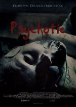Watch Psychotic Megavideo