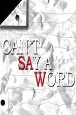 Watch Can't Say a Word Megavideo