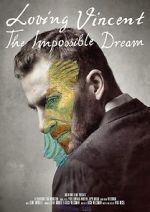 Watch Loving Vincent: The Impossible Dream Megavideo