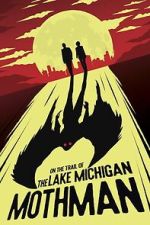 Watch On the Trail of the Lake Michigan Mothman Megavideo