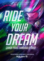 Watch Ride Your Dream Megavideo