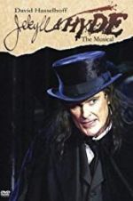 Watch Jekyll & Hyde: The Musical Megavideo