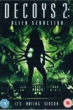 Watch Decoys 2: Alien Seduction Megavideo