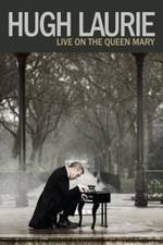 Watch Hugh Laurie: Live on the Queen Mary (2013) Megavideo