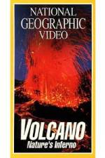 Watch National Geographic's Volcano: Nature's Inferno Megavideo