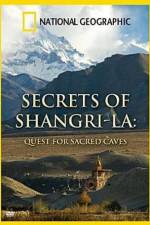 Watch National Geographic Secrets of Shangri-La Quest For Sacred Caves Megavideo