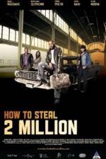 Watch How to Steal 2 Million Megavideo