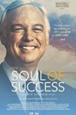 Watch The Soul of Success: The Jack Canfield Story Megavideo