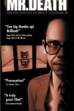 Watch Mr Death The Rise and Fall of Fred A Leuchter Jr Megavideo