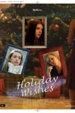 Watch Holiday Wishes Megavideo