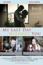 Watch My Last Day Without You Megavideo