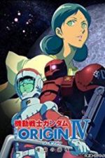 Watch Mobile Suit Gundam: The Origin IV: Eve of Destiny Megavideo