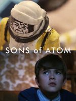 Watch Sons of Atom (Short 2012) Megavideo