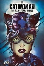 Watch DC Villains - Catwoman: The Feline Femme Fatale Megavideo