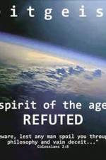 Watch Zeitgeist The Spirit Of The Age Refuted Megavideo