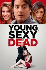Watch Young, Sexy & Dead Megavideo