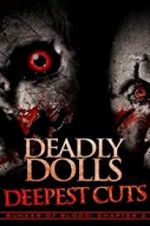 Watch Deadly Dolls: Deepest Cuts Megavideo