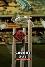 Watch Caught Out: Crime. Corruption. Cricket Megavideo