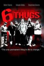 Watch Six Thugs Megavideo