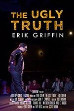 Watch Erik Griffin: The Ugly Truth Megavideo