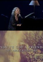 Watch You\'ve Got a Friend: The Carole King Story Megavideo