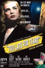 Watch Too Late for Tears Megavideo