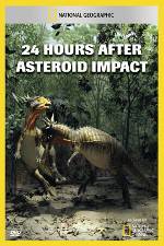 Watch National Geographic Explorer: 24 Hours After Asteroid Impact Megavideo
