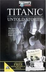 Watch Titanic: Untold Stories Megavideo