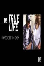 Watch True Life: I?m Addicted To Heroin Megavideo