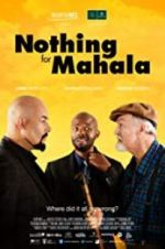 Watch Nothing for Mahala Megavideo