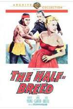 Watch The Half-Breed Megavideo