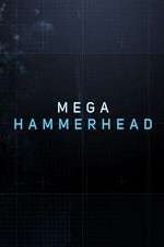 Watch Mega Hammerhead Megavideo