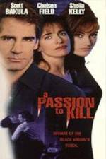 Watch A Passion to Kill Megavideo