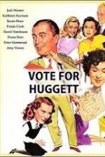 Watch Vote for Huggett Megavideo