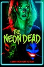 Watch The Neon Dead Megavideo