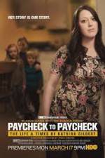 Watch Paycheck to Paycheck-The Life and Times of Katrina Gilbert Megavideo