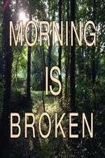 Watch Morning is Broken Megavideo