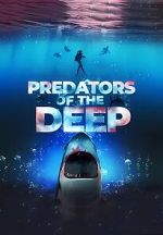 Watch Predators of the Deep: The Hunt for the Lost Four Megavideo