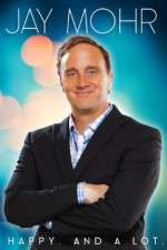 Watch Jay Mohr Happy And a Lot Megavideo