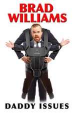 Watch Brad Williams Daddy Issues Megavideo