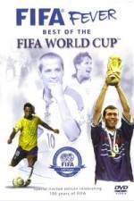 Watch FIFA Fever - Best of The FIFA World Cup Megavideo