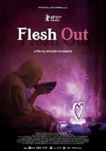 Watch Flesh Out Megavideo