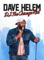 Watch Dave Helem: DJ, the Chicago Kid (TV Special 2021) Megavideo