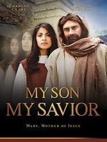 Watch My Son, My Savior Megavideo