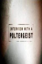 Watch Interview with a Poltergeist Megavideo