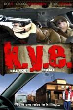 Watch K.Y.E.: Kill Your Enemy Megavideo