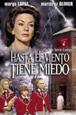 Watch Hasta el viento tiene miedo Megavideo