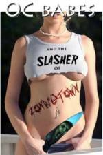 Watch O.C. Babes and the Slasher of Zombietown Megavideo
