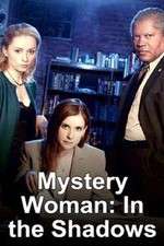Watch Mystery Woman: In the Shadows Megavideo