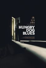 Watch Hungry Dog Blues Megavideo